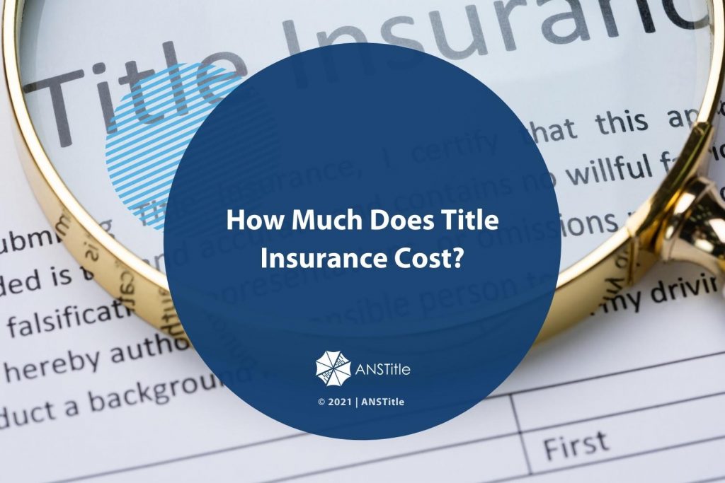 How Much Does Title Insurance Cost?