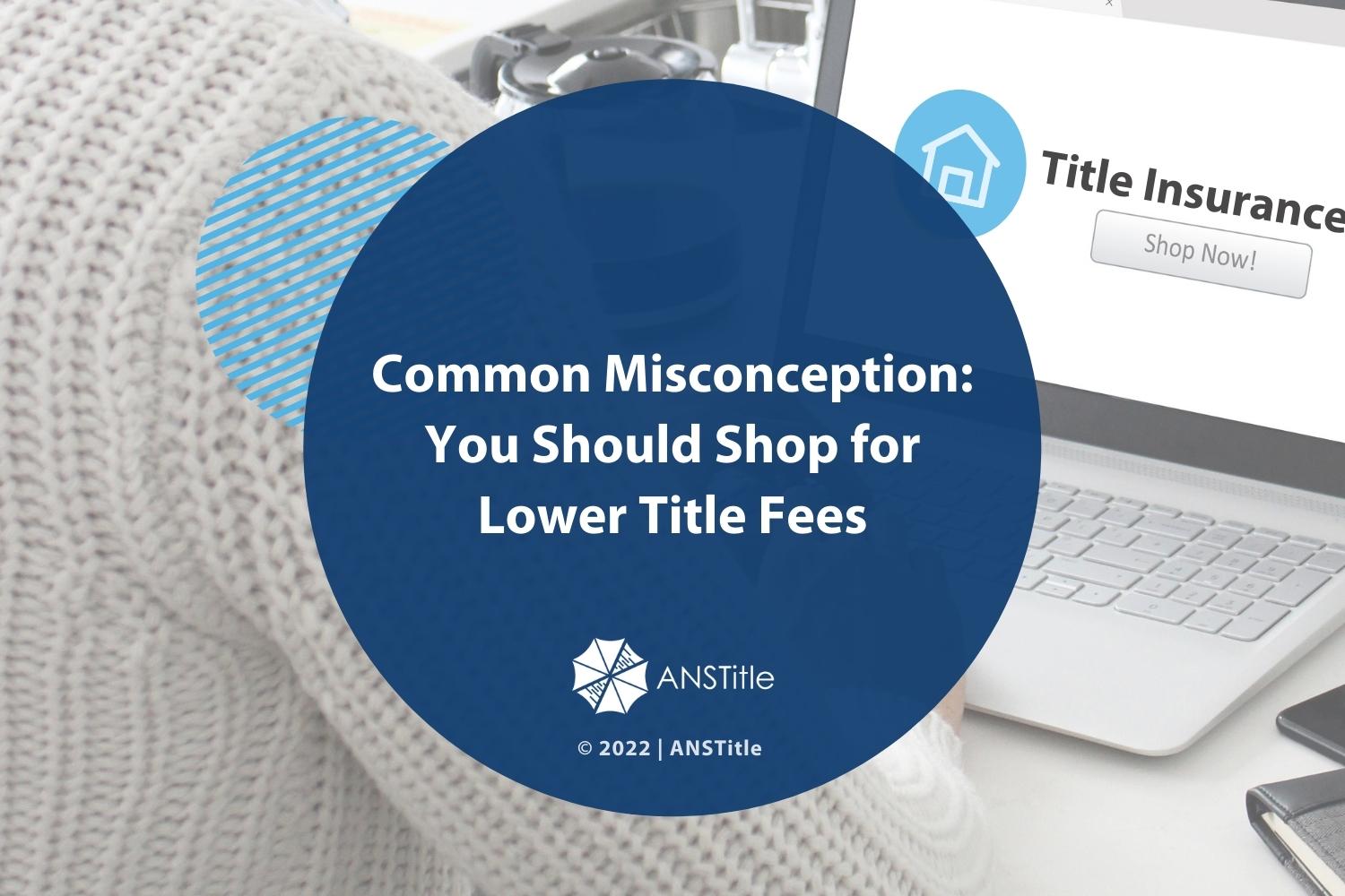 Featured: Laptop screen open to Title Insurance page - Common You Should Shop for Lower Title Fees: