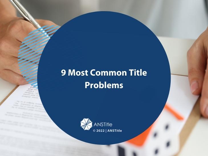 Featured: Buyer signing a real estate document - 9 Most Common Title Problems